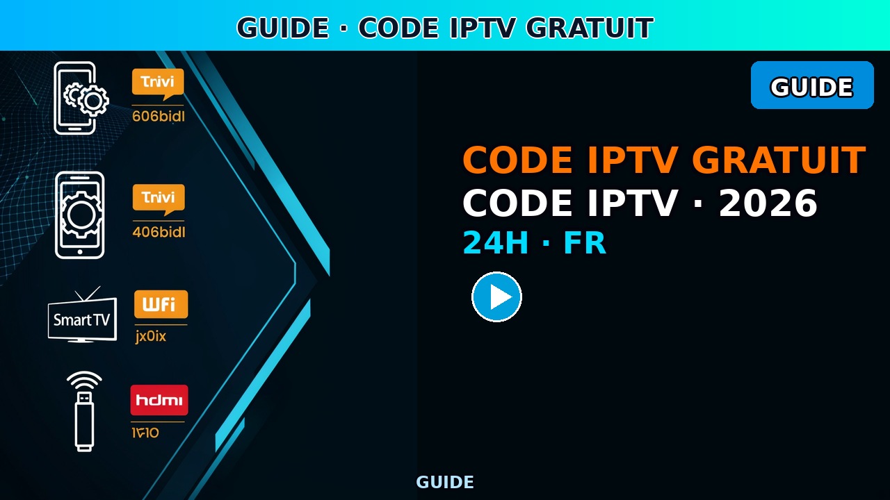 Code IPTV Gratuit France juin 2026 — Test 24h & Méthodes Fiables